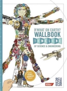 Image for The What on Earth? wallbook timeline of science & engineering
