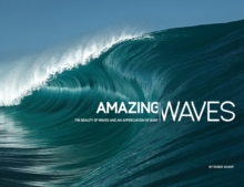 Amazing Waves: The Beauty and Appreciation of Surf