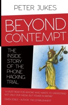 Image for Beyond contempt  : the inside story of the phone hacking trial