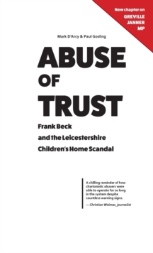 Image for Abuse of trust  : Frank Beck and the Leicestershire children's home scandal