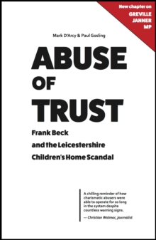 Image for Abuse of trust: Frank Beck and the Leicestershire children's home scandal
