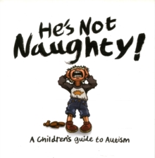 Image for He's not naughty!  : a children's guide to autism