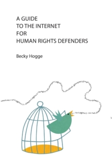 Image for A Guide to the Internet for Human Rights Defenders