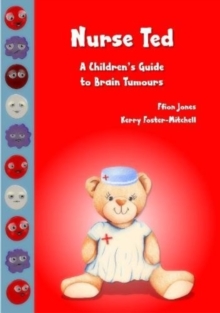 Image for Nurse Ted: a Children's Guide to Brain Tumours