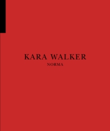 Image for Kara Walker - Norma