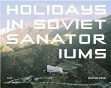 Image for Holidays in Soviet Sanatoriums