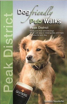 Dog Friendly Pub Walks – Peak District: Great pubs that welcome dogs