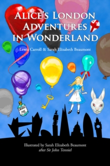 Image for Alice's London adventures in wonderland  : a parody