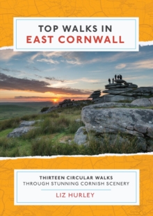 Image for Top Walks in East Cornwall : Thirteen Circular Walks Through Stunning Cornish Scenery