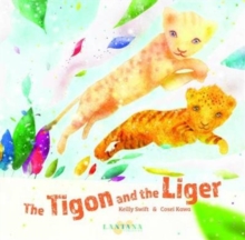Image for The tigon and the liger