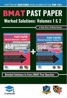 Image for Bmat Past Paper Worked Solutions Volume 1 & 2 : Fully Worked Answers, 600+ Questions Explained, 2003-15, Detailed Essay Plans
