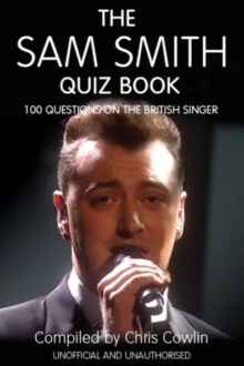 Image for The Sam Smith Quiz Book: 100 Questions on the British Singer