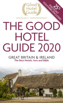 The Good Hotel Guide 2020: Great Britain and Ireland