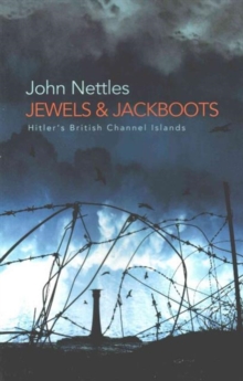 Image for Jewels and Jackboots : Hitler's British Channel Islands