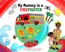 Image for My mummy is a firefighter