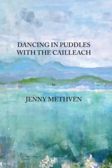 Image for Dancing in Puddles with the Cailleach