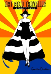 Image for Art deco traveller  : a guide to the UK