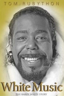 Image for White music  : the Barry White story