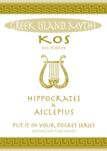 Image for Greek Island Myths : Kos : Hippocrates and Asclepius