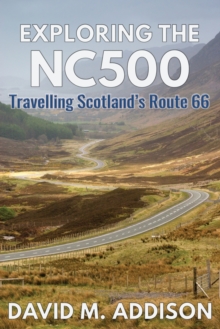 Exploring the NC500: Travelling Scotland’s Route 66