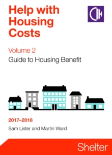 Image for Help with housing costsVolume 2,: Guide to housing benefit 2017-18