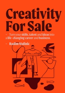 Image for Creativity For Sale : How to start and grow a life-changing creative career and business
