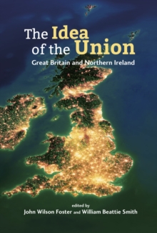 The Idea of the Union: Great Britain and Northern Ireland – Realities and Challenges