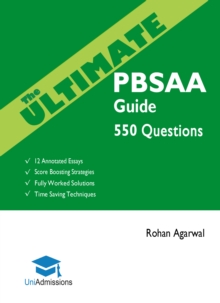 Image for The Ultimate PBSAA Guide : Fully Worked Solutions, Time Saving Techniques, Score Boosting Strategies, 12 Annotated Essays, 2019 Edition (Psychological and Behavioural Sciences Admissions Assessment) U