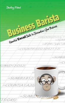 Image for Business Barista : Essential Excel Skills to Streamline Your Business