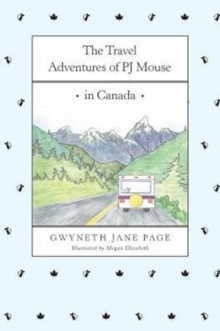 Image for The Travel Adventures of Pj Mouse : In Canada