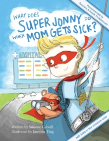 Image for What does Super Jonny do when mom gets sick?