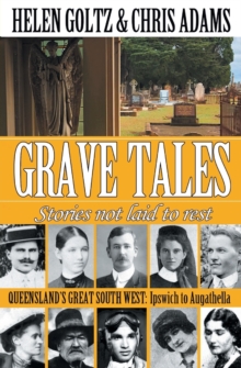 Image for Grave Tales: Queensland's Great South West