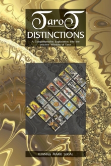 Image for Tarot Distinctions : A Comprehensive Exploration Into the Ancient Wisdom of Tarot