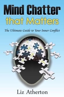 Image for Mind Chatter That Matters: The Ultimate Guide to Your Inner Conflict