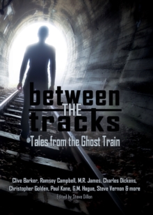 Image for Between the Tracks Tales from the Ghost Train 5x7