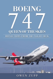 Image for Boeing 747. Queen of the Skies. : Reflections from the Flight Deck.