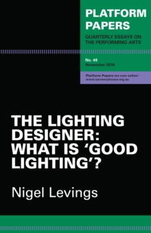 Image for Platform Papers 49: The Lighting Designer