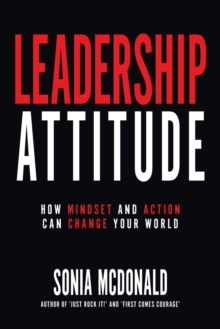 Image for Leadership Attitude : How Mindset and Action Can Change Your World