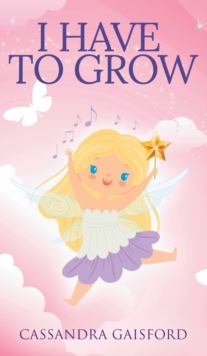 Image for I Have to Grow