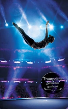 Image for Trampoline Gymnastics Goalbook #14 : Competitive Trampolining: Womens