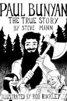 Image for Paul Bunyan : The True Story