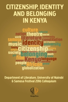 Image for Citizenship, Identity and Belonging in Kenya