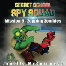 Image for Mission 5 - Zapping Zombies : A Fun Rhyming Mystery Children's Picture Book for Ages 4-7