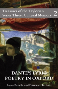 Image for Dante’s Lyric Poetry in Oxford : Catalogue of the Digital Exhibition