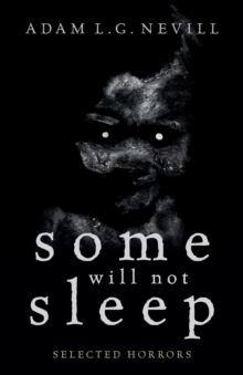 Image for Some Will Not Sleep : Selected Horrors