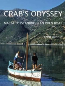 Crab’s Odyssey: Malta to Istanbul in an Open Boat