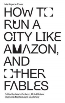 Image for How to run a city like Amazon, and other fables