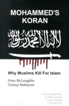 Image for Mohammed's Koran  : why Muslims kill for Islam