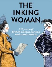 Image for The inking woman  : 250 years of women cartoon and comic artists in Britain
