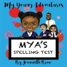 Image for My Young Adventures : Mya's Spelling Test